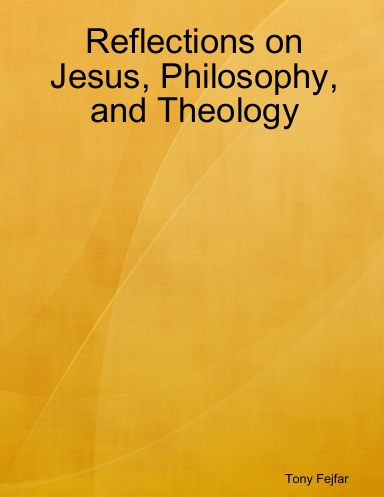 Reflections on Jesus, Philosophy, and Theology