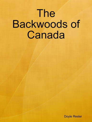 The Backwoods of Canada