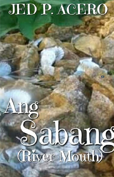 Ang sabang (River Mouth)