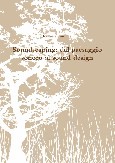 Soundscaping: dal paesaggio sonoro al sound design