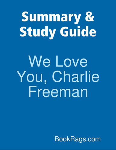 Summary & Study Guide: We Love You, Charlie Freeman