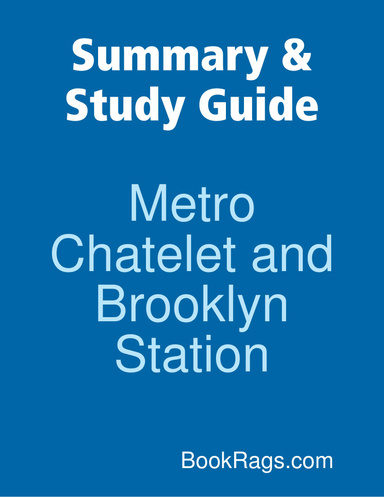 Summary & Study Guide: Metro Chatelet and Brooklyn Station