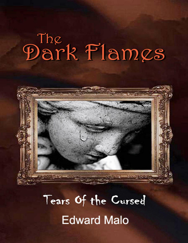 The Dark Flames: Tears of the Cursed