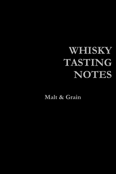 WHISKY TASTING NOTES