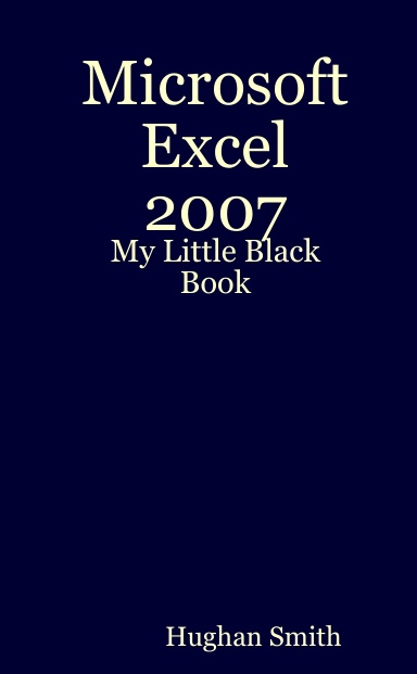 Microsoft Excel 2007 - My Little Black Book