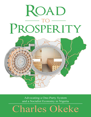 Road to Prosperity: Advocating a One-Party System and a Socialist Economy In Nigeria