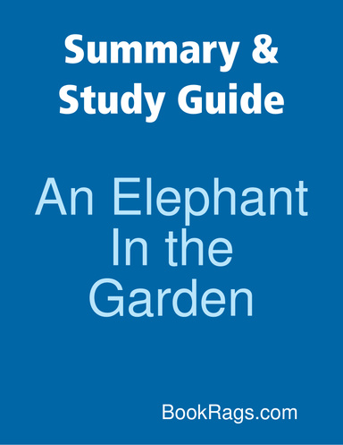 Summary & Study Guide: An Elephant In the Garden