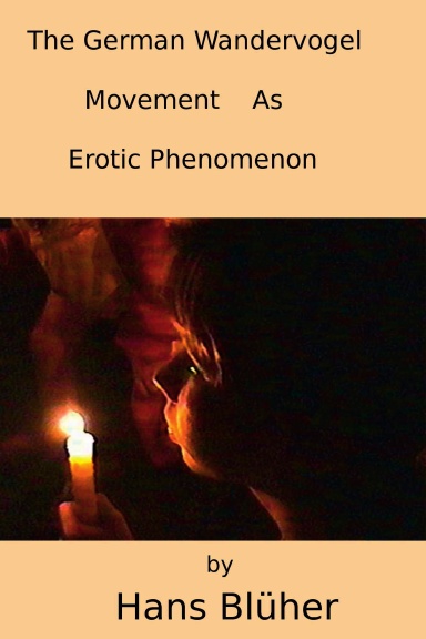 The German Wandervogel Movement as Erotic Phenomenon