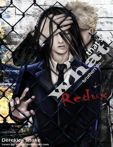 That's What Brothers Do: Redux