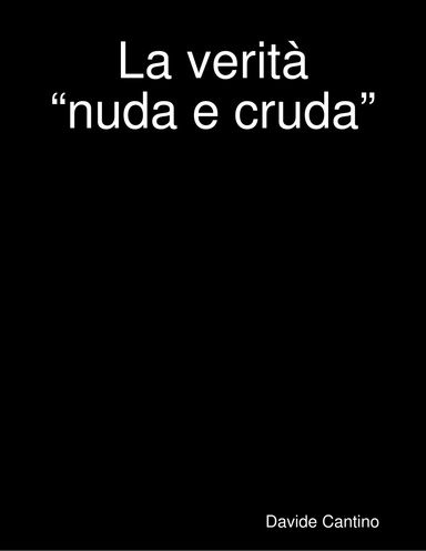 La verità “nuda e cruda”