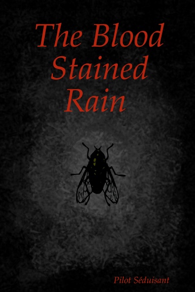 The Blood Stained Rain