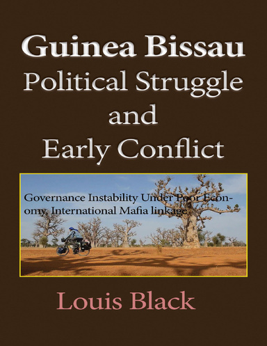 Guinea Bissau Political Struggle and Early Conflict