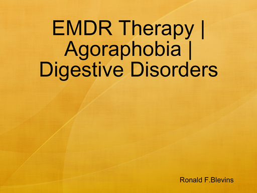 EMDR Therapy | Agoraphobia | Digestive Disorders