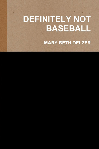 DEFINITELY NOT BASEBALL