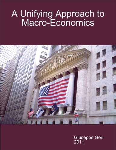 A Unifying Approach to Macro-Economics