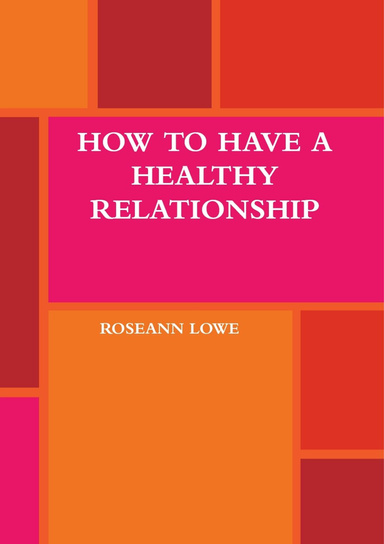 How To Have A Healthy Relationship