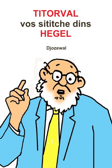 TITORVAL vos sititche HEGEL