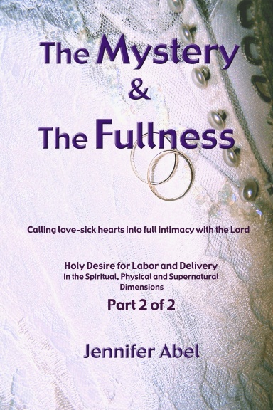 The Mystery and The Fullness, Part Two