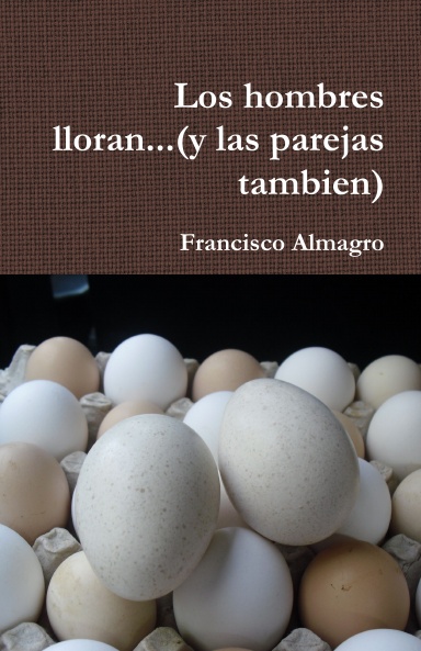 Los hombres lloran...(y las parejas tambien)