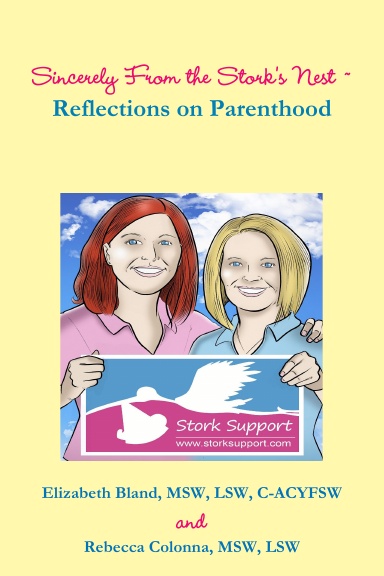 Sincerely From the Stork's Nest ~ Reflections on Parenthood