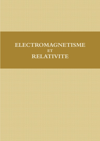 Electromagnétisme et Relativité