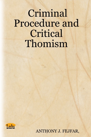 Criminal Procedure and Critical Thomism