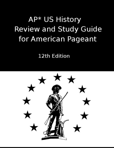AP* US History Review and Study Guide for American Pageant Twelfth: 12th Edition