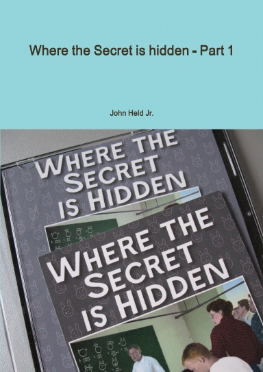 Where the Secret is hidden - Part 1
