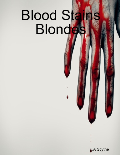 Blood Stains Blondes