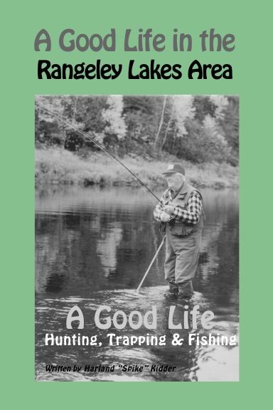 A Good Life in the Rangeley Lakes Area
