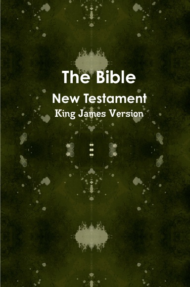 The Bible: New Testament