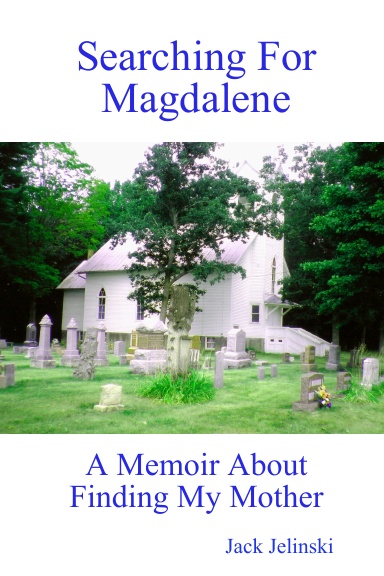 Searching For Magdalene: A Memoir About Finding My Mother