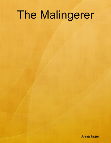 The Malingerer
