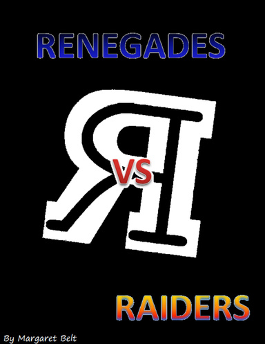 Renegades VS Raiders