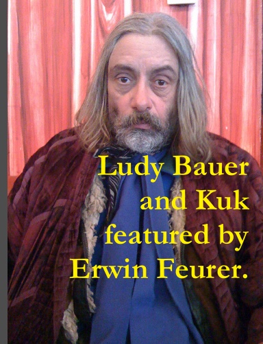 Ludy Bauer and Kuk featured by Erwin Feurer.