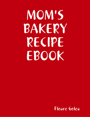 MOM'S BAKERY RECIPE EBOOK