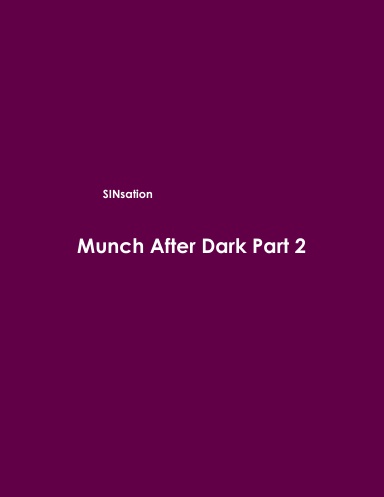 Munch After Dark Part 2