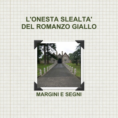 L'ONESTA SLEALTA' DEL ROMANZO GIALLO