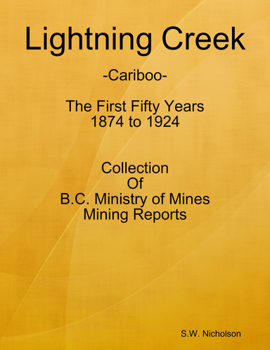Lightning Creek - The First Fifty Years: 1874 to 1924