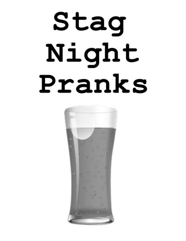 Stag Night Pranks