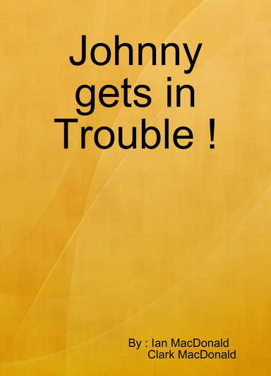Johnny gets in Trouble !