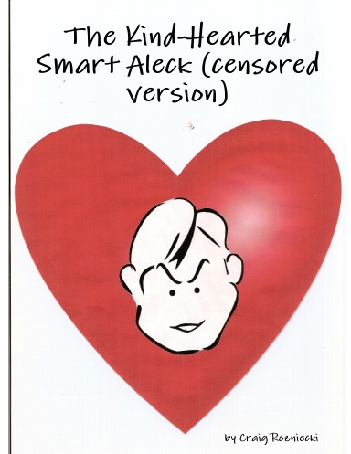 The Kind-Hearted Smart Aleck (censored version)