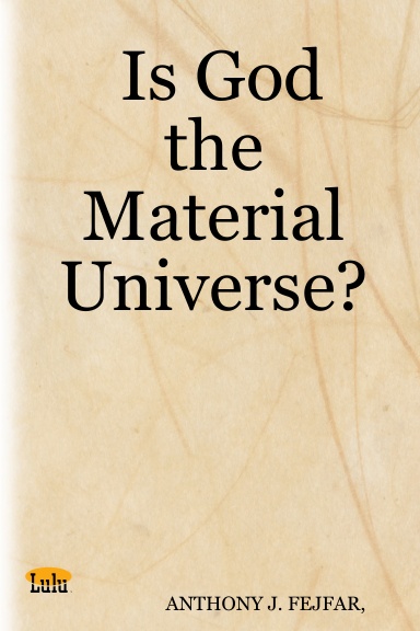 Is God the Material Universe?
