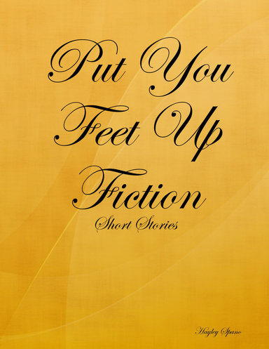 Put You Feet Up Fiction