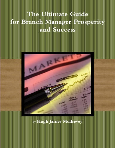 The Ultimate Guide for Branch Manager Prosperity and Success