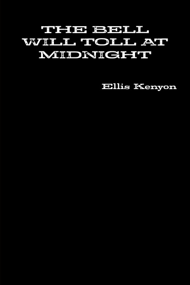 THE BELL WILL TOLL AT MIDNIGHT