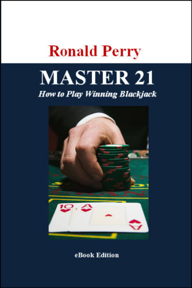 MASTER 21 How to Play Winning Blackjack
