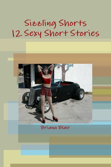 Sizzling Shorts - 12 Sexy Short Stories