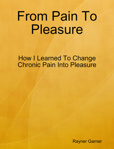From Pain To Pleasure