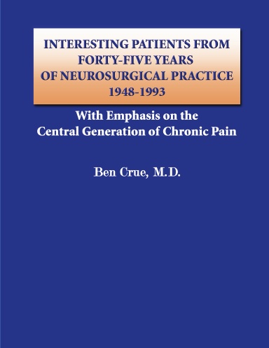 Interesting Patients from Forty-Five Years of Neurosurgical Practice - 1948-1993